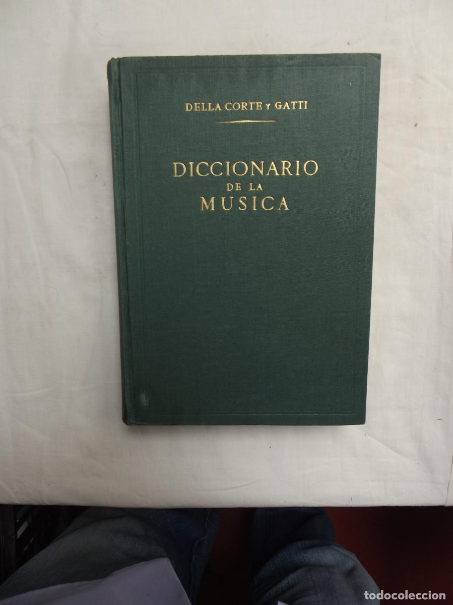 Libros: DICCIONARIO DE LA MUSICA DE DELLA CORTE Y GATTY