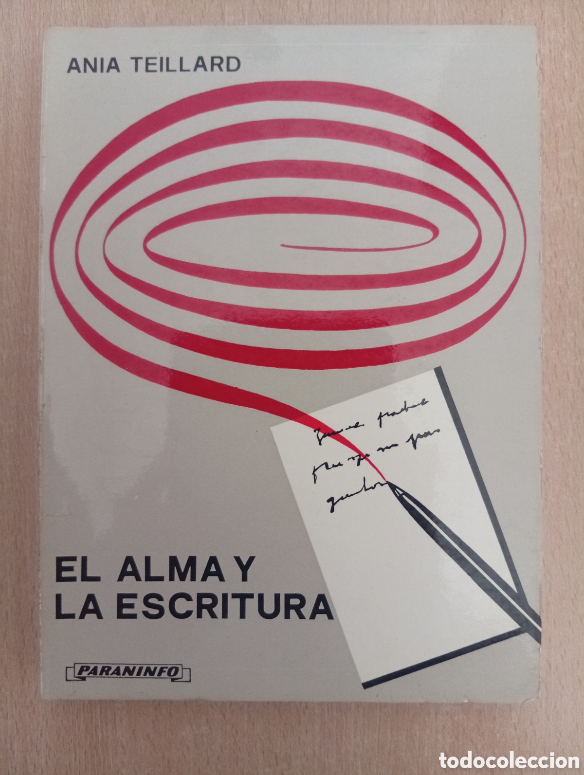 Libros: EL ALMA Y LA ESCRITURA. Ania Teillard