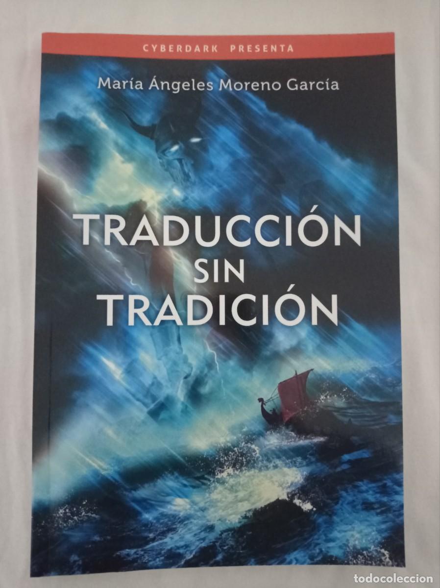 Libros: Traducci&oacute;n sin Tradici&oacute;n - Mar&iacute;a &Aacute;ngeles Moreno Garc&iacute;a - Editorial Cyberdark