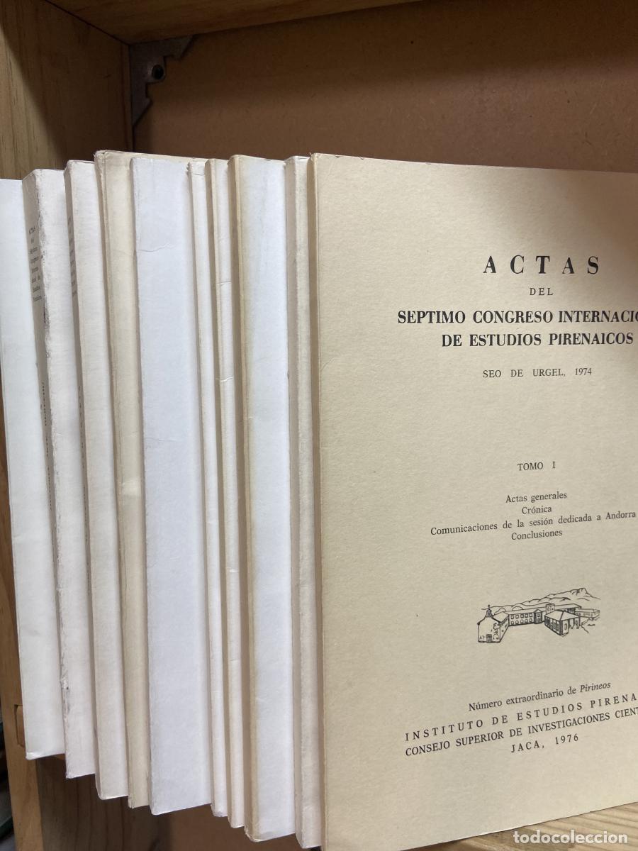 Libros: ACTAS DEL S&Eacute;PTIMO CONGRESO INTERNACIONAL DE ESTUDIOS PIREN&Aacute;ICOS. Seo de Urgel, 1974. (10 vol&uacute;menes).