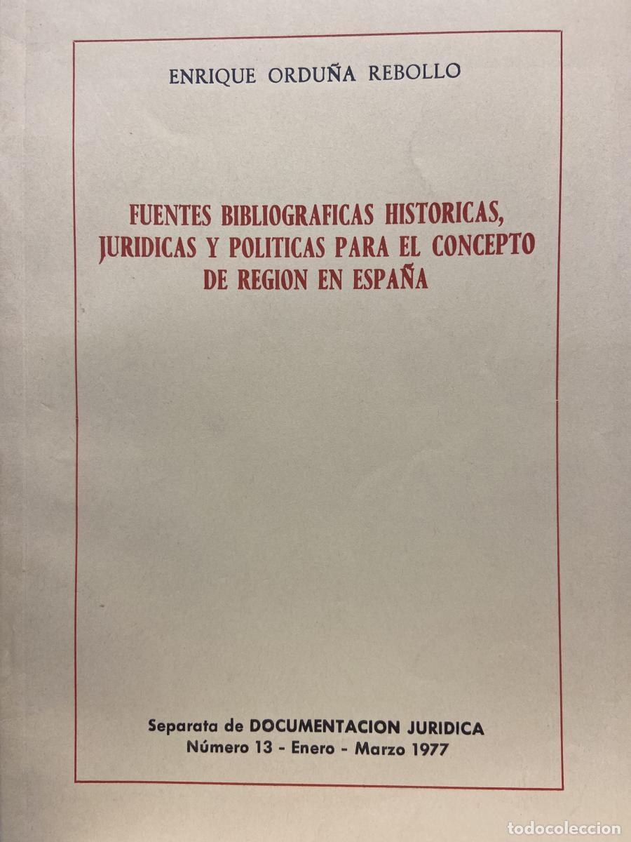 Libros: FUENTES BIBLIOGR&Aacute;FICAS HIST&Oacute;RICAS, JUR&Iacute;DICAS Y POL&Iacute;TICAS PARA EL CONCEPTO DE REGI&Oacute;N EN ESPA&Ntilde;A. - Enr