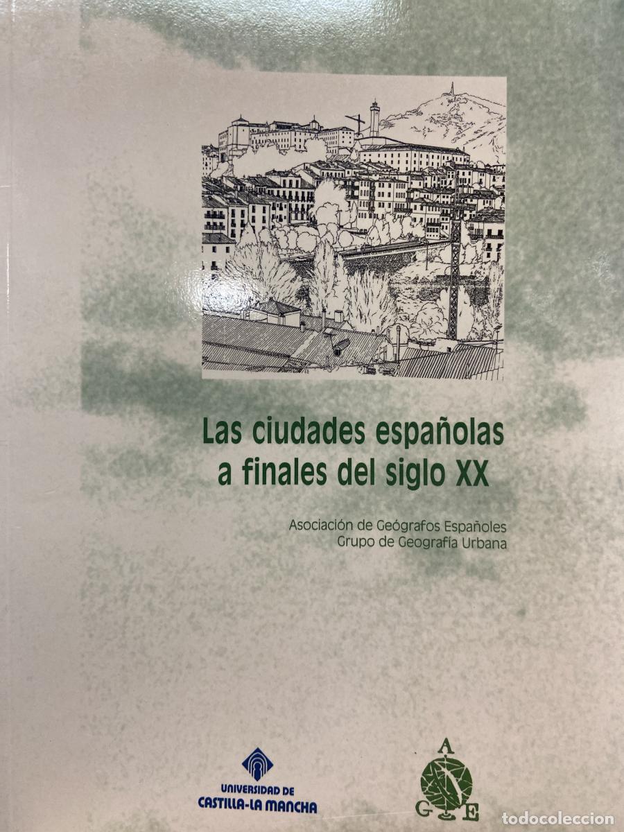 Libros: Las ciudades espa&ntilde;olas a finales del siglo XX. - VV.AA.