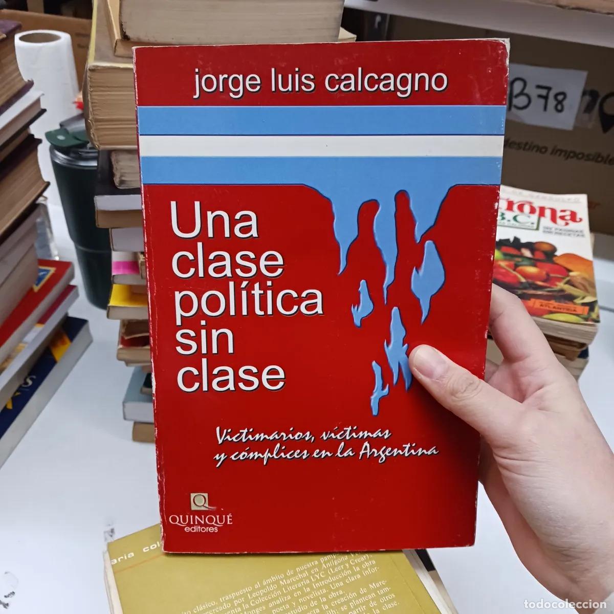 books: Una clase politica sin clase (det.) - Jorge Luis Calcagno