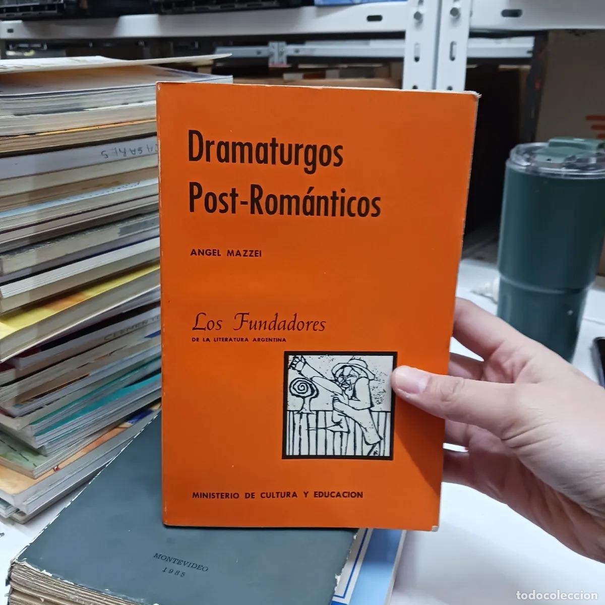 Livres: Dramaturgos post-romanticos - Angel Mazzei
