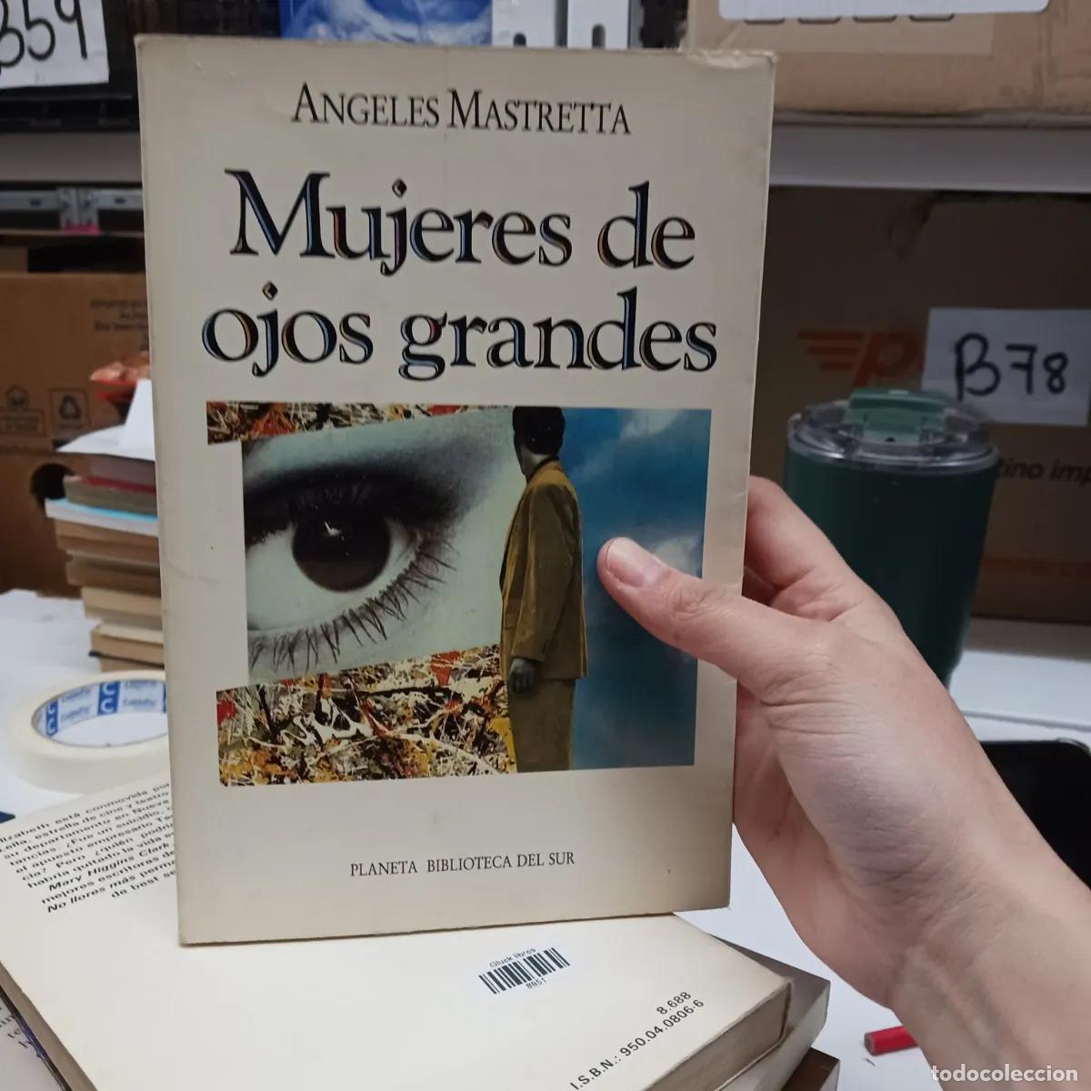 Libri di seconda mano: Mujeres de ojos grandes (det.) - Angeles Mastretta