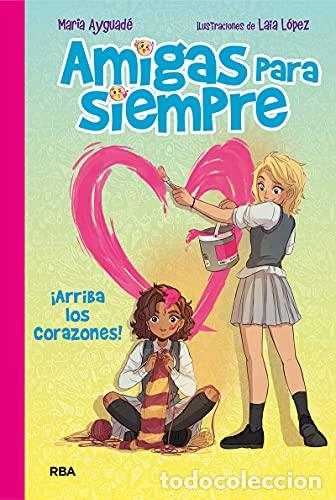 Libros: Amigas para siempre 2 - &iexcl;Arriba los corazones! - Mar&iacute;a Ayguad&eacute;