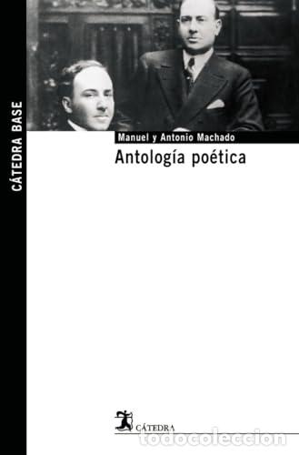 Libros: Antolog&iacute;a po&eacute;tica. - Machado, Antonio; Machado, Manuel
