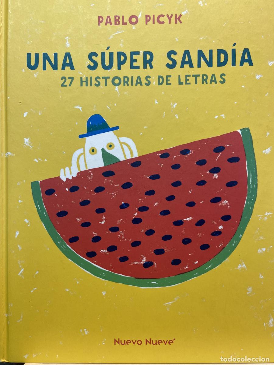 Libros: Una s&uacute;per sand&iacute;a. 27 historias de letras. - Pablo Picyk