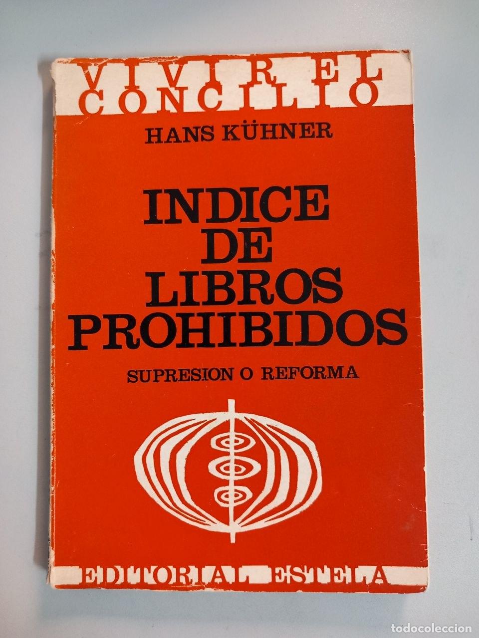 Libros: &Iacute;ndice de libros prohibidos. - K&Uuml;HNER, Hans: