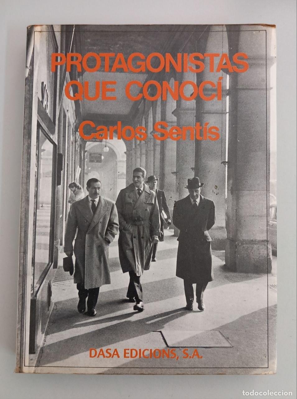Libri di seconda mano: Protagonistas que conoc&iacute;. - SENT&Iacute;S, Carlos: