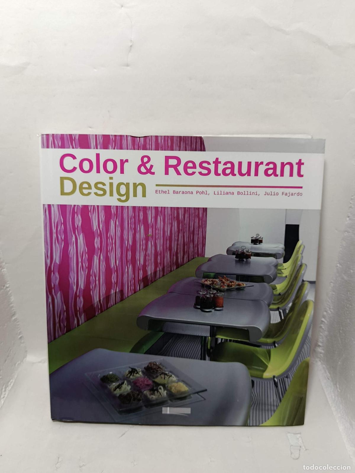 Libros: COLOR & RESTAURANT DESIGN (en espa&ntilde;ol) - Ethel Baraona Pohl; Liliana Bollini; Julio Fajardo