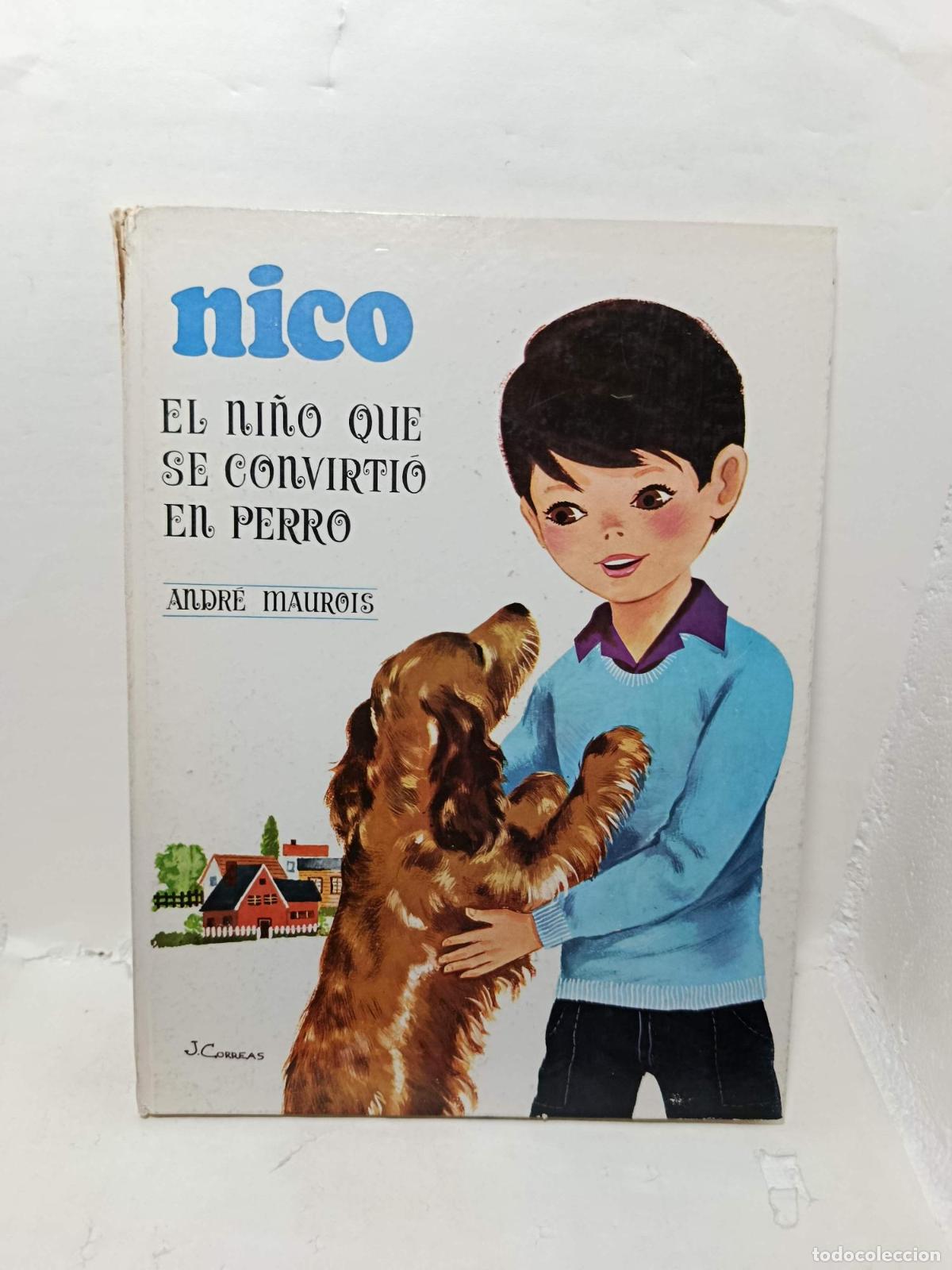 Libros: NICO, El ni&ntilde;o que se convirti&oacute; en perro - Andre Maurois