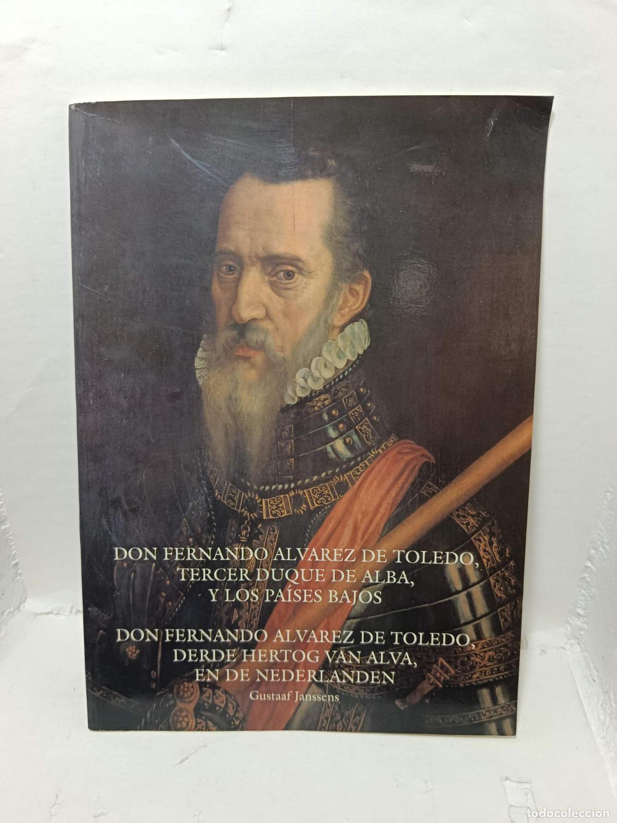 Livres: DON FERNANDO &Aacute;LVAREZ DE TOLEDO, TERCER DUQUE DE ALBA, Y LOS PA&Iacute;SES BAJOS - Gustaaf Janssens