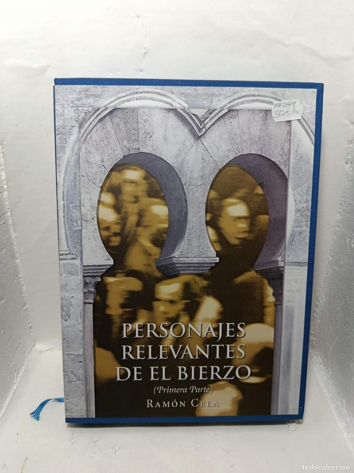 Libros: PERSONAJES RELEVANTES DE EL BIERZO (Primera Parte) - Ram&oacute;n Cela L&oacute;pez
