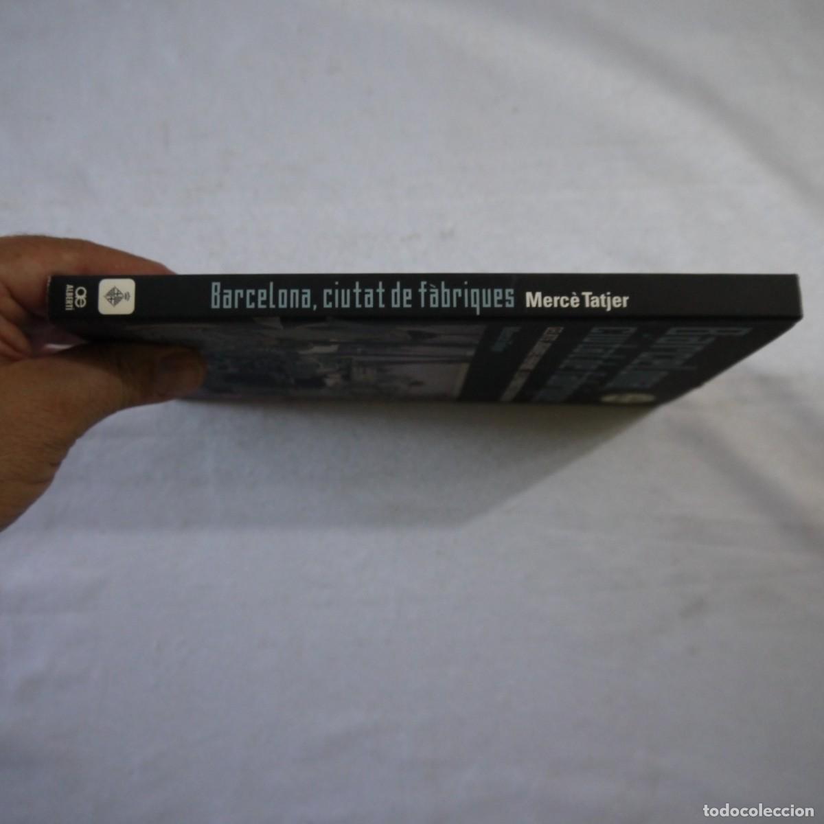 Libros: BARCELONA, CIUTAT DE F&Agrave;BRIQUES - MERC&Egrave; TAJER - 2014 - CATALAN - Foto 15