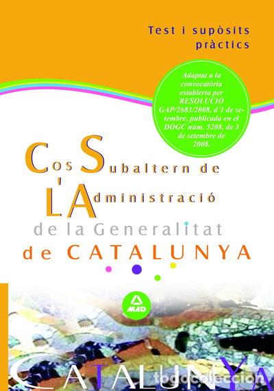 Livres: Cos subaltern de l'administraci&oacute; de la Generalitat de Catalunya. Test i sup&ograve;sits- 9788467603118