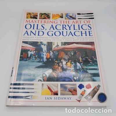 B&uuml;cher: Mastering the Art of Oils, Acrylics and Gouache- 9780681642935