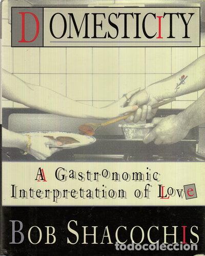 Libri di seconda mano: Domesticity: A Gastronomic Interpretation of Love- 9780684196428