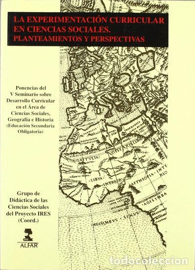 Livres: La Experimentaci&oacute;n Curricular En Ciencias Sociales- 9788478981113