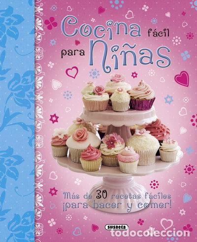 Libros: Cocina f&aacute;cil para ni&ntilde;as- 9788467717099