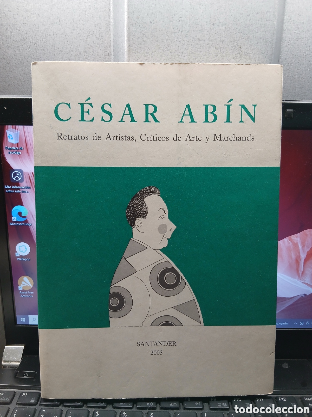 Libros: CESAR ABIN RETRATOS DE ARTISTAS ,CRITICOS DE ARTE Y MARCHANDS .SANTANDER 2003