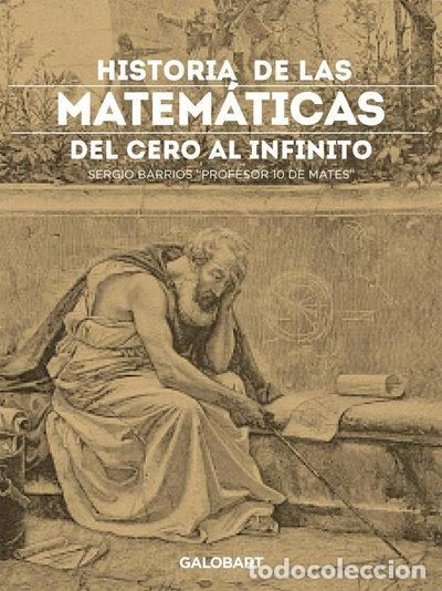 Livres: Historia de las matem&aacute;ticas del cero al infinito- 9788494706851