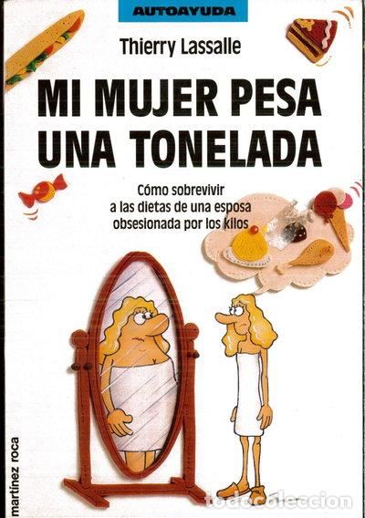 Livros em segunda m&atilde;o: Mi mujer pesa una tonelada- 9788427018341