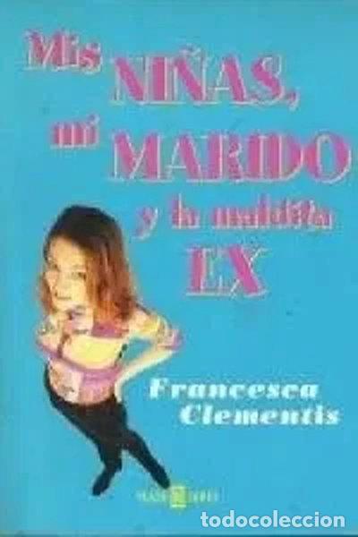 B&uuml;cher: Mis ni&ntilde;as, mi marido y la maldita ex- 9788401329166