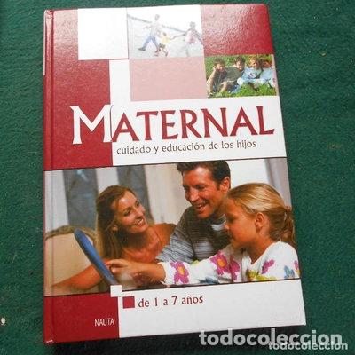 Libri di seconda mano: Maternal. Cuidado y Educaci&oacute;n de los Hijos. De 1 a 7 A&ntilde;os- 9788471023803
