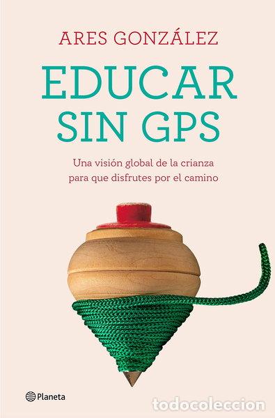 Libri di seconda mano: Educar sin GPS- 9788408240693