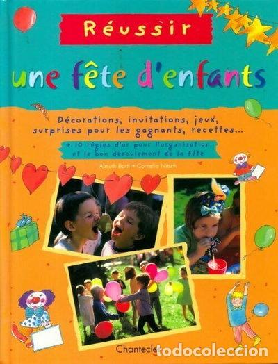 Livros em segunda m&atilde;o: R&eacute;ussir une f&ecirc;te d'enfants- 9782803441792