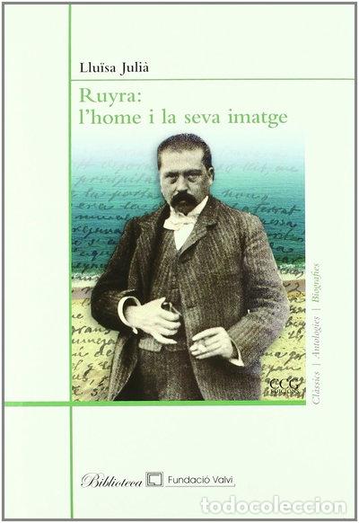 B&uuml;cher: Ruyra: L'home I La Seva Imatge- 9788492718542