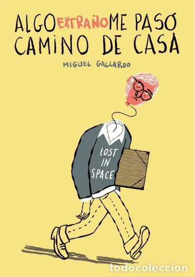 Libros: Algo extra&ntilde;o me pas&oacute; camino de casa- 9788418215339