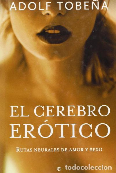 Libros: El cerebro er&oacute;tico- 9788497344043