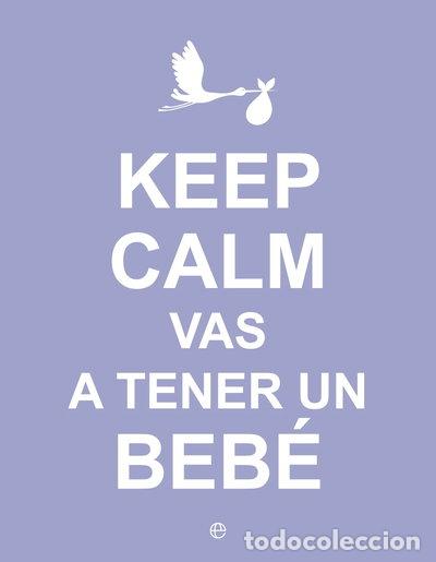 Libri di seconda mano: Keep Calm. Vas a tener un beb&eacute;- 9788490602416