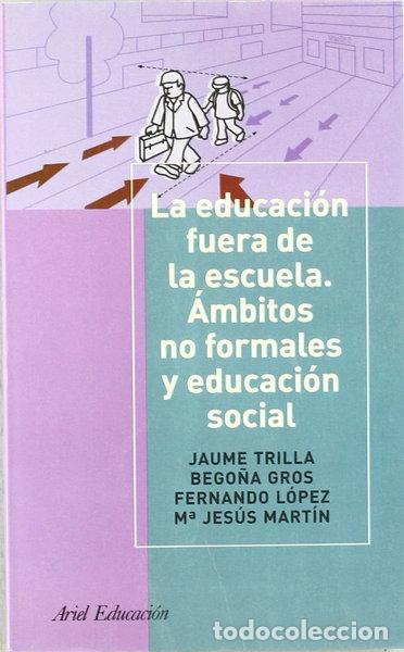 Libri di seconda mano: La educaci&oacute;n fuera de la escuela- 9788434426559