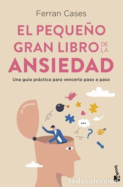 Libros: El peque&ntilde;o gran libro de la ansiedad- 9788411191814
