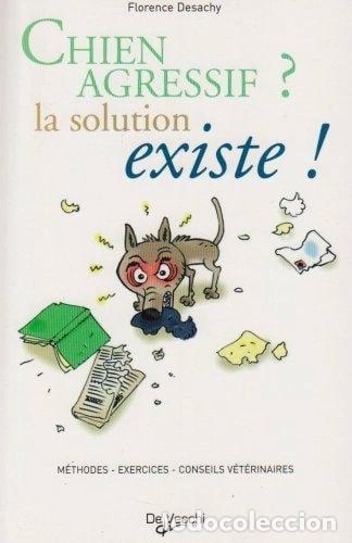B&uuml;cher: Chien agressif ? La solution existe !- 9782732888040