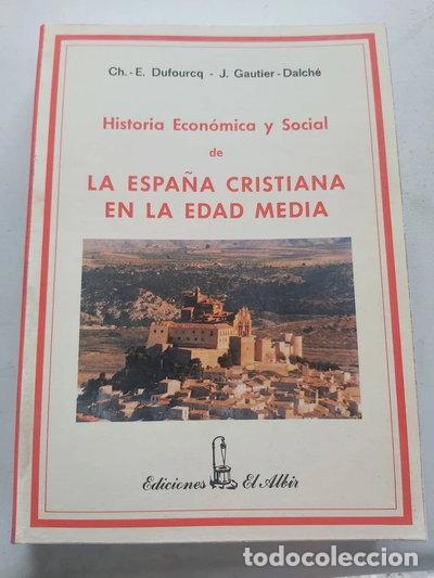 Livres: Historia econ&oacute;mica y social de la Espa&ntilde;a cristiana en la Edad Media- 9788473700597