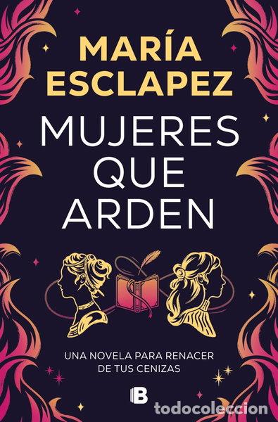 Libri di seconda mano: Mujeres que arden- 9788466677516