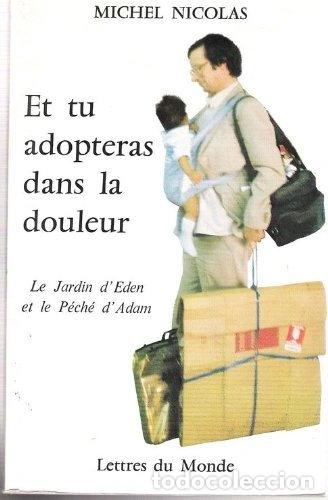 Livres: Et tu adopteras dans la douleur: Le jardin d'Eden et le p&eacute;ch&eacute; d'Adam- 9782730100847