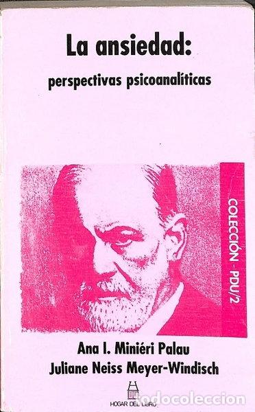 B&uuml;cher: La ansiedad: perspectivas psicoanal&iacute;ticas- 9788472794047