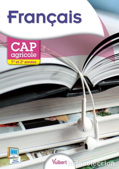 Libros: Fran&ccedil;ais CAP agricole 1re et 2e ann&eacute;es- 9782311600124
