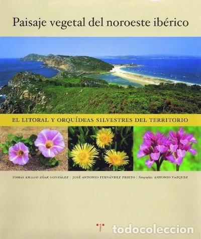 B&uuml;cher: El paisaje vegetal del noroeste ib&eacute;rico- 9788497040112