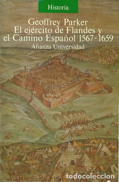 B&uuml;cher: El ej&eacute;rcito de Flandes y el Camino Espa&ntilde;ol 1567-1659- 9788420624389