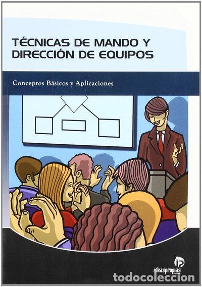 Libros: T&eacute;cnicas de mando y direcci&oacute;n de equipos- 9788496578265