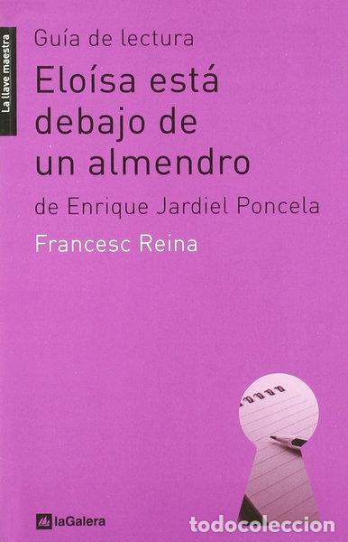 Libros: Gu&iacute;a de lectura de 'Elo&iacute;sa est&aacute; debajo de un almendro'- 9788424630218