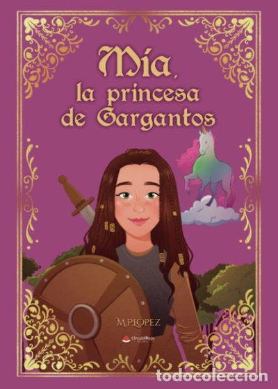 Libri di seconda mano: M&iacute;a, la princesa de Gargantos- 9788411752763