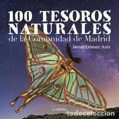 B&uuml;cher: 100 Tesoros naturales de la Comunidad de Madrid- 9788498734119