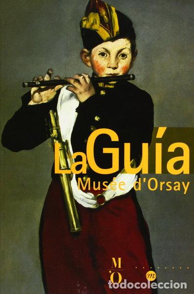 Livres: Musee d'Orsay - La Gu&iacute;a de las Colecciones- 9782711847662